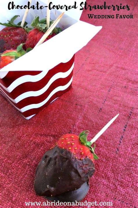 Chocolate Covered Strawberries Wedding Favors A Bride On A Budget