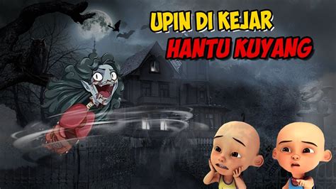 Upin Ipin Di Kejar Hantu Kuyang Ipin Takut Gta Lucu Youtube