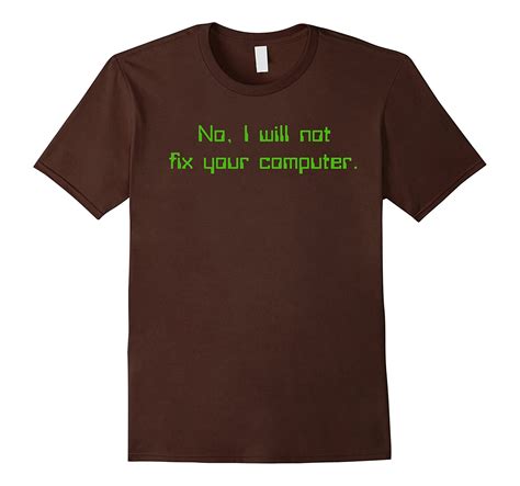 Funny No I Will Not Fix Your Computer Tech Support Tshirt Art Artvinatee