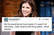 Literally Just 19 Hilarious Tweets From Anna Kendrick | Funny tweets ...