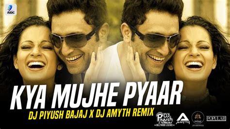 Kya Mujhe Pyar Hai Remix Dj Piyush Bajaj X Dj Amyth Woh Lamhe Shiny Ahuja Kangna