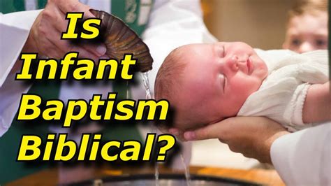 Is Infant Baptism Biblical Youtube