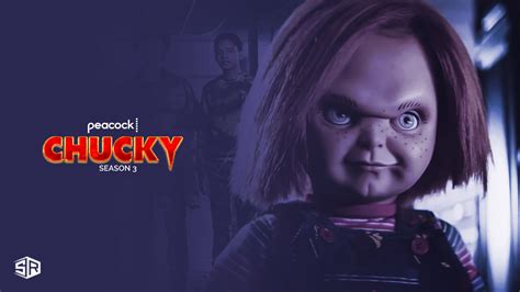 Watch Chucky Season 3 Outside Usa On Peacock