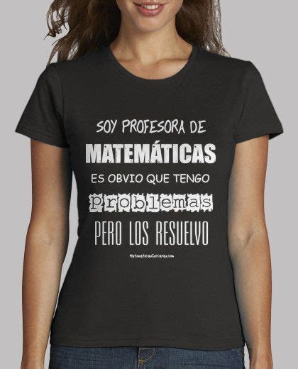¿eres profesora de matemáticas Ésta es tu camiseta camisas de matemáticas profesor de