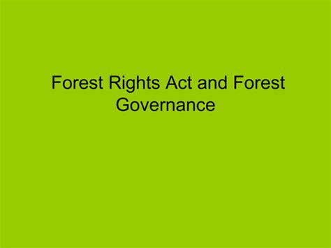 Forest Rights Actprovisions By Madhu Sarin Ppt