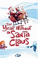 The Year Without a Santa Claus (1974) — The Movie Database (TMDb)