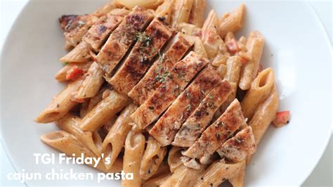 Tgi Fridays Cajun Chicken Penne Pasta Copycat Recipe Youtube