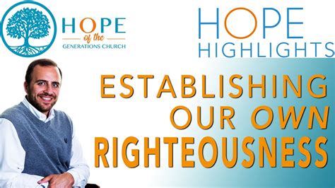 Establishing Our Own Righteousness David Levitt Hopehighlight Youtube