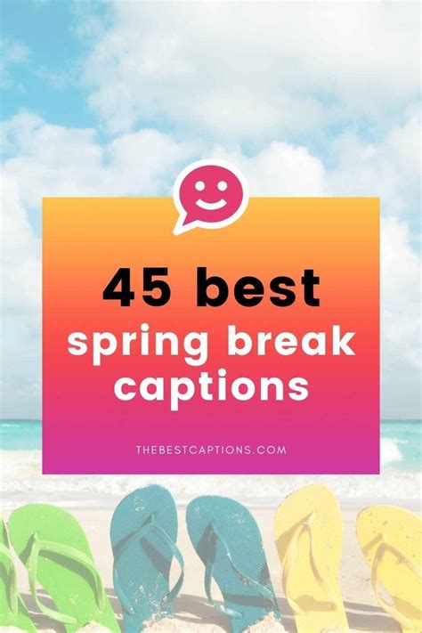 45 Best Spring Break Captions For Your Much Needed Getaway Spring