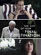 Prime Video: The City of Your Final Destination