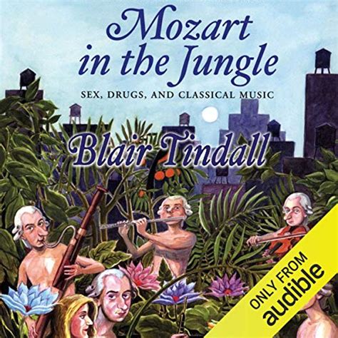 Jp Mozart In The Jungle Sex Drugs And Classical Music