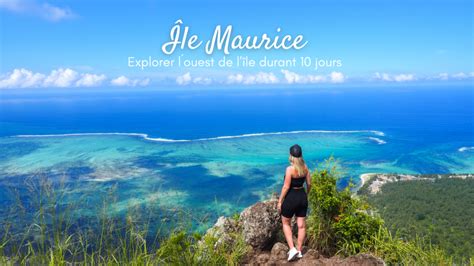 Voyage à LÎle Maurice Itinéraire De 10 Jours Ohhmypassport