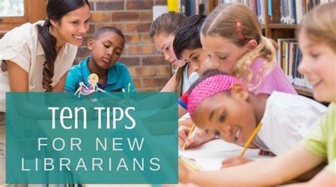 This Article Features Ten Tips For New Librarians Specifically School