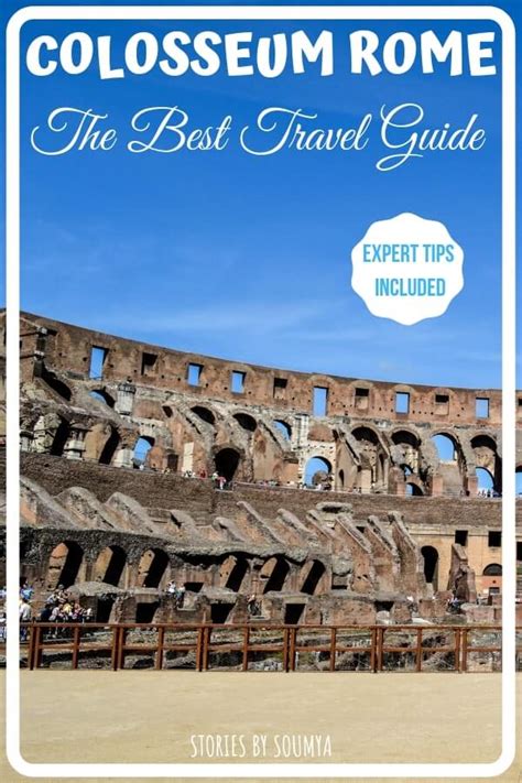 A Complete Guide To Visiting The Colosseum In Rome Stories By Soumya