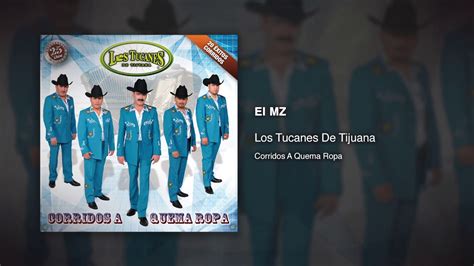 El Mz Los Tucanes De Tijuana Audio Oficial Youtube