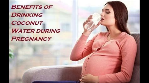 10 Good Benefits Of Drinking Coconut Water During Pregnancy Youtube