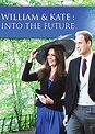 WILLIAM AND KATE: INTO THE FUTURE - Abacus