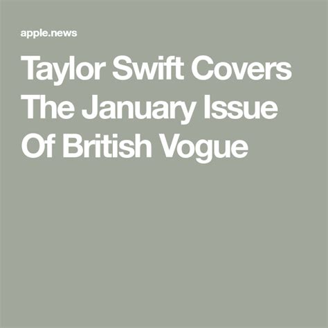 Taylor Swift Covers The January Issue Of British Vogue — British Vogue