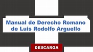 Manual de Derecho Romano de【 Luis Rodolfo Arguello en PDF 】 | Juristas ...