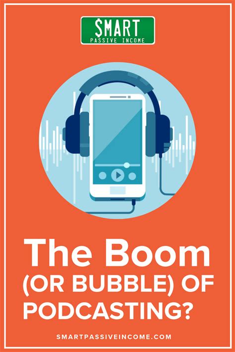 the boom or bubble of podcasting smart passive income in 2020 smart passive income