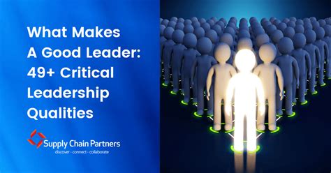 discover critical leadership qualities that makes a good leader