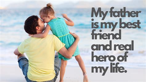My Father Is My Best Friend And Real Hero Of My Life Happy Father