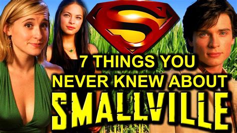 7 Things You Never Knew About Smallville Youtube