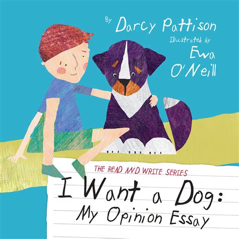 I WANT A DOG: My Opinion Essay | Opinion essay, Funny books for kids, Opinion writing