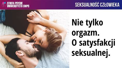 Nie Tylko Orgazm O Satysfakcji Seksualnej Andrzej Gry Ewski Youtube