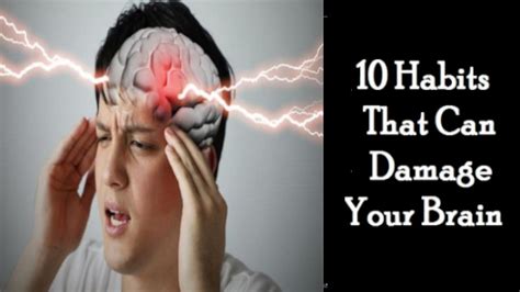 10 Biggest Brain Damaging Habits That You Must Avoid