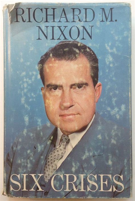Six Crises By Nixon Richard M Very Good Hardcover 1962 Signed By