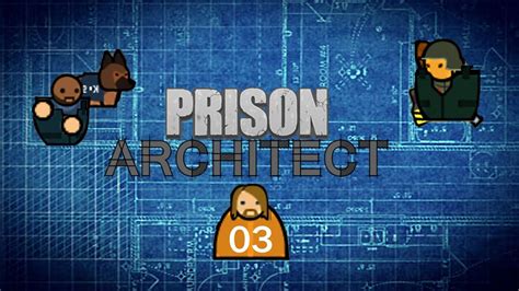 Prison Cube 1984 Lets Play Prison Architect Episode 3 Youtube
