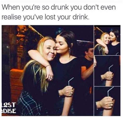 When Youre So Drunk You Dont Even Realise Youve Lost Your Drink Dise