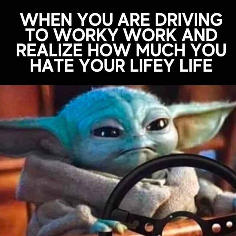 Funny Work Memes Humor For Your 9 To 5 In 2022 Yoda Funny Work