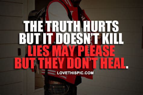 Truth Hurts Pictures Photos And Images For Facebook Tumblr