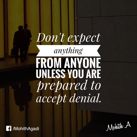 Dont Expect Anything From Anyone Unless You Are Prepared To Accept
