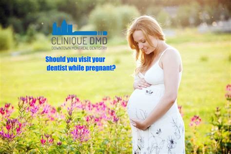 Should You Visit The Dentist While Pregnant Clinique Dmd