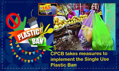 Cpcb Takes Measures To Implement The Single Use Plastic Ban 365telugu