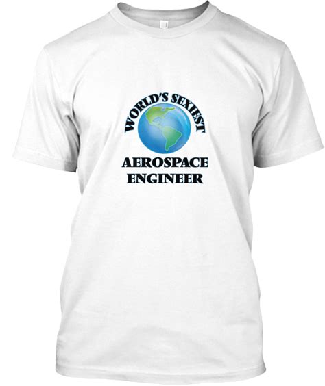 Worlds Sexiest Aerospace Engineer Worlds Sexiest Aerospace Engineer Products