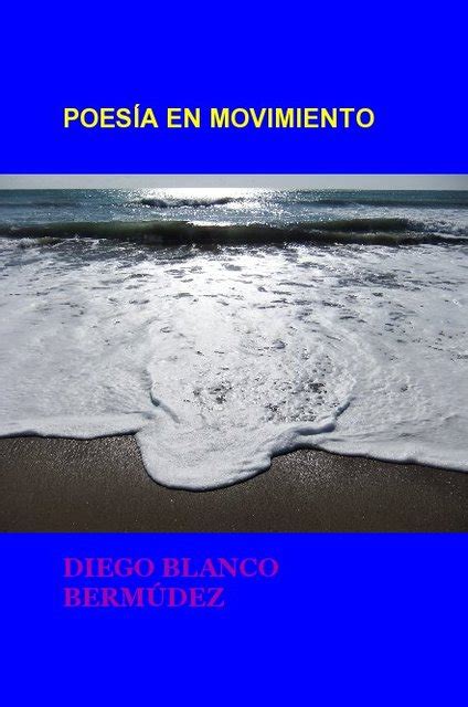 PoesÍa En Movimiento Ebook By Diego Blanco BermÚdez Blurb Books