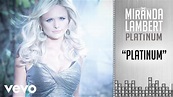 Miranda Lambert - Platinum (Audio) - YouTube
