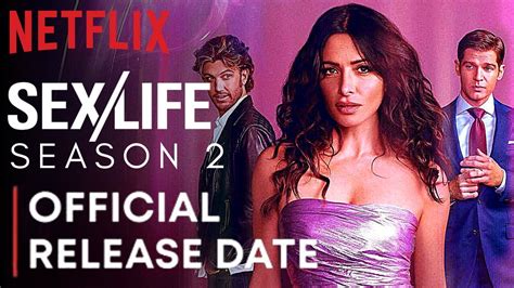 Sex Life Season 2 Trailer Netflix Sex Life Season 2 Release Date