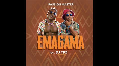 passion master ft dj tpz emagama official audio youtube
