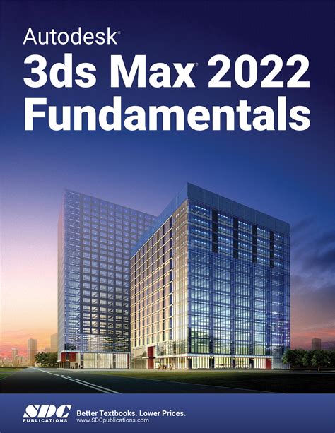 Autodesk 3ds Max 2022 Fundamentals Book 9781630574246 Sdc Publications