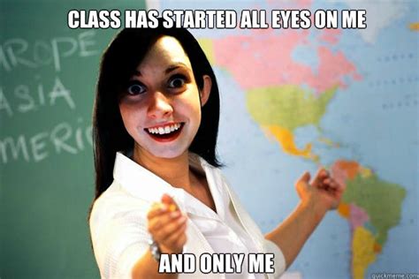 Class Has Started All Eyes On Me And Only Me Over Attached Teacher