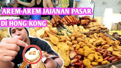 Jajanan Pasar Di Hong Kong 😄 Youtube