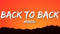 Wrabel - Back To Back (Lyrics) - YouTube