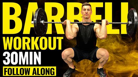 30 Minute Full Body Barbell Workout Follow Along Youtube