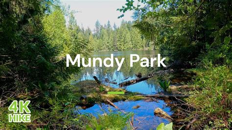 4k Walk Mundy Park In Coquitlam Bc Vancouver Trails Youtube