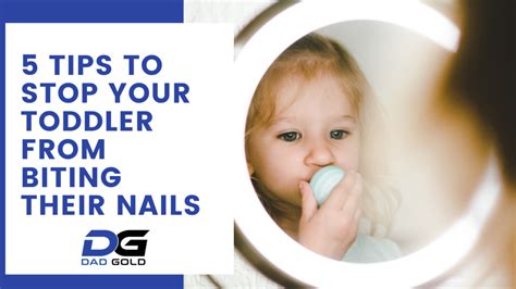 How To Stop Your Toddler From Biting Their Nails 5 Tips Dad Gold